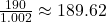 \frac{190}{1.002} \approx 189.62