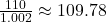 \frac{110}{1.002} \approx 109.78