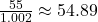 \frac{55}{1.002} \approx 54.89